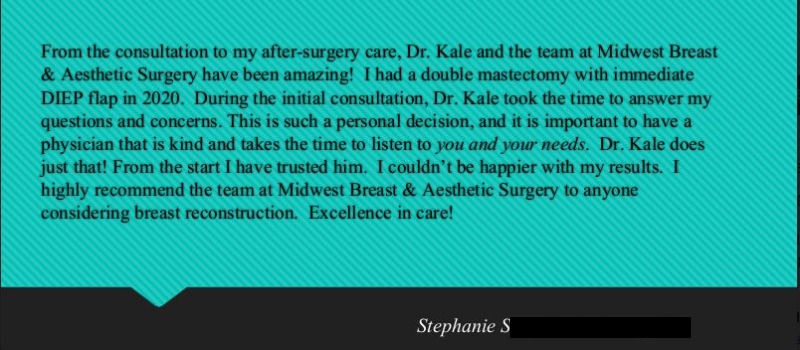 A Testimonial from patient 634 that underwent procedure at Midwest Breast & Aesthetic Surgery